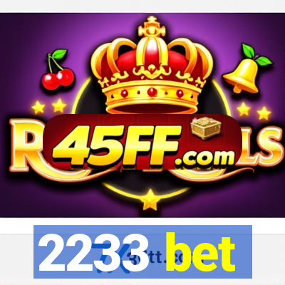 2233 bet